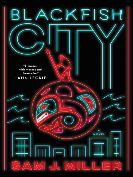 Title details for Blackfish City by Sam J. Miller - Wait list